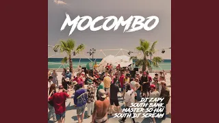 Mocombo (feat. South Bank, Dj Zapy & master so hai)