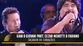 Gian & Giovani Part. César Menotti & Fabiano - Caçador De Corações - Uma História De Sucesso