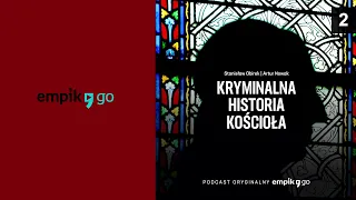 #2 Biskupi Jana Pawła II - Kryminalna historia kościoła - podcast Empik Go