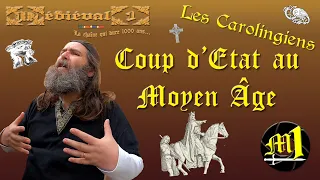 Coup d'état au Moyen Âge : les Carolingiens [ST]