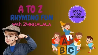 Learning A to Z Rhyming Words with Zhingalala|Interactive Learning, Fun for Toddlers & Preschoolers