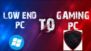 CONVERT POTATO PC TO GAMING PC FOR FREE|Turn Your Pc into Gaming pc [ For Free ] Working 1000% .