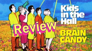 Goes to the Movies - Kids in the Hall: BRAIN CANDY (1996) Review