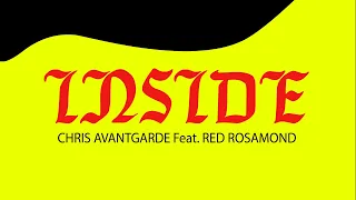 (OFFICIAL) Red Rosamond, Chris Avantgarde - Inside