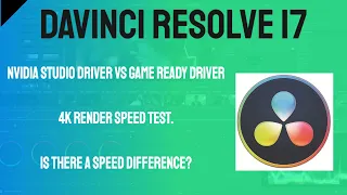 DaVinci Resolve 17 - Nvidia Studio Driver vs Game Ready Driver Render Speed Test