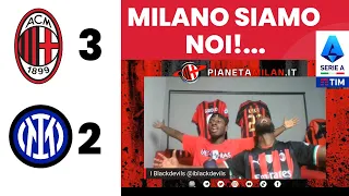LIVE REACTION MILAN INTER  3-2 || MILANO SIAMO NOI!... || I BLACKDEVILS