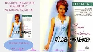 Gülden Karaböcek - Ağlıyorsam Yaşıyorum (Official Audio)