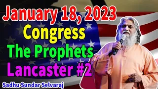 Sadhu Sundar Selvaraj ✝️ January 18, 2023 ★ Lancaster Prophetic Conference #2