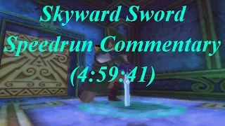 [Post Commentary] Skyward Sword Any% Speedrun in 4:59:41