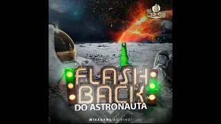 Dj Celso - Flash Back Do Astronauta