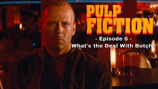 How To Write a Screenplay: Pulp Fiction - What's the Deal with Butch? (6th Episode)