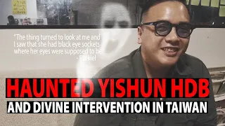 Haunted Yishun HDB Home and Divine Intervention in Taiwan