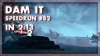 L4D2 - Speedrun #82 - Dam It in 2:13 Co-op [TAS]