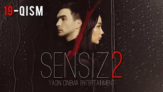 Sensiz 2mavsum (o'zbek serial) 19-qism | Сенсиз 2мавсум (ўзбек сериал) 19-қисм