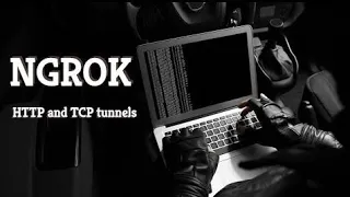 Ngrok  HTTP and TCP tunnels Port Forwarding