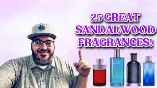 25 GREAT Sandalwood Fragrances! | Men’s fragrances With Sandalwood Notes That Are 🔥