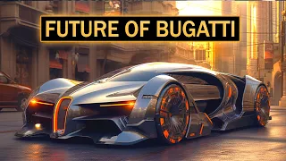 Future of Bugatti Design: From Chiron to Beyond