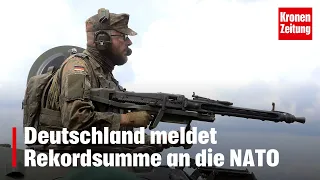 Deutschland meldet Rekordsumme an die NATO | krone.tv NEWS