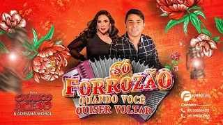 Adriana Moral & Forró Calango Aceso - Quando Você Quiser Voltar  - EP. SÓ FORROZÃO