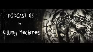 Hard Play recordings Podcast #03 by Killing Machines