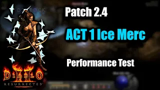 Act 1 Ice Merc Performance Test - PTR 2.4 Diablo 2 Resurrected