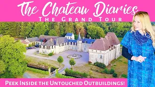 PEEK INSIDE THE CHATEAU'S UNTOUCHED OUTBUILDINGS!