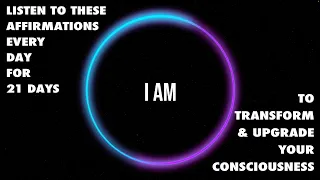 Powerful I AM Affirmations - Transform your Consciousness - DNA Upgrade - Cellular Transmission