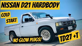 COLD START Nissan D21 Hardbody TD27+T | NO GLOW PLUGS