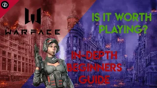 Warface: Is it Worth Playing? - In-Depth Beginners Guide Simplified