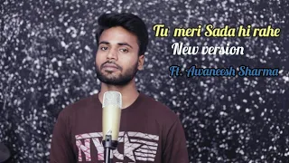 Tu_Meri_Sada_Hi_Rahe√ - studio version Ft.#Awaneesh Sharma #latest Hindi love song 2019