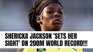 SHERICKA JACKSON 'SETS HER SIGHT' ON FLO JO'S 200M WORLD RECORD!!!