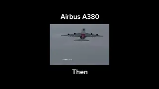 Airbus A380 then vs now #planes #A380 #Aviation