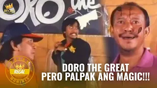 Doro The Great Pero Palpak Ang Magic!!! | #TatakRegal Moments