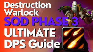 SoD Phase 3 Destruction Warlock DPS Guide | Season of Discovery