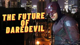 The Future of Daredevil in the MCU (Lots and LOTS of Spoilers)