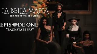 The Sims 4 Voice Over Series | S1E1 "Backstabbers"| La Bella Mafia 🖤 The Mob Wives of Tartosa | 🖤💍