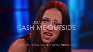 Cash Me Outside (Diss Track) - Uma Kompton