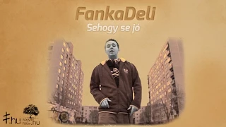 FankaDeli - Sehogy se jó (2007)