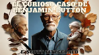 "THE CURIOUS CASE OF BENJAMIN BUTTON" by F. S. Fitzgerald | Complete Audiobook in Spanish