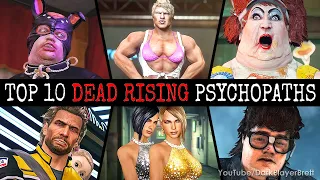 Top 10 Dead Rising Psychopath Bosses (2006-2014) [2K 60FPS]