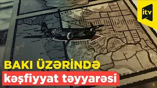 Bakı üzərində kəşfiyyat təyyarəsi - XX yüzillik. 1940-cı il.