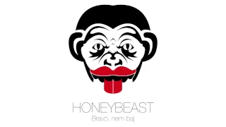 HONEYBEAST – Bravó, nem baj