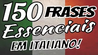 Italiano para iniciantes - 🇮🇹 🇮🇹  🇧🇷 🇧🇷 - 150 frases essencias em italiano ✔