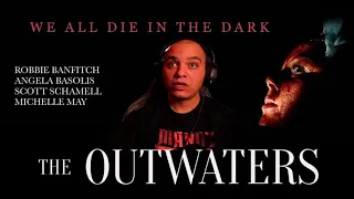 THE OUTWATERS | Horror Movie REACTION & COMMENTARY | First Time Watching!