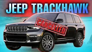 2022 Jeep Grand Cherokee Trackhawk CANCELLED! End of Hellcat era