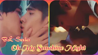 #Oh My Sunshine Night #phayu & Rain Love story