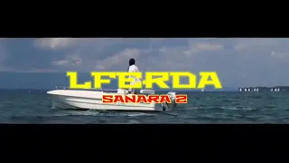 LFERDA - SANARA 2 (Clip Official}2021