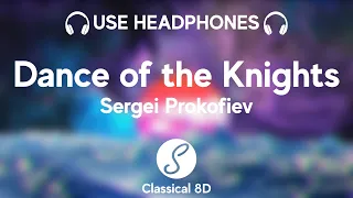 Sergei Prokofiev - Romeo and Juliet, Dance Of The Knights HD (8D Classical Music) | Classical 8D 🎧