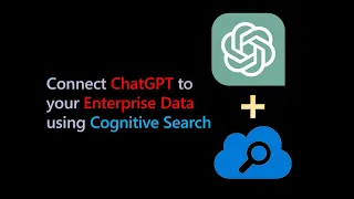 Connect ChatGPT to your Enterprise Data using Cognitive Search