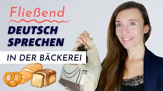 Dialog: In der Bäckerei | Fließend, sicher und akzentfrei Deutsch sprechen lernen (B1, B2, C1, C2)